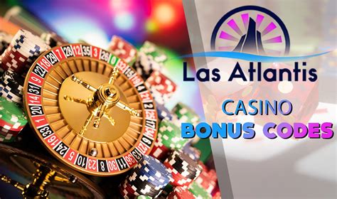 Las Atlantis Casino Bonus Codes and Promotions: .